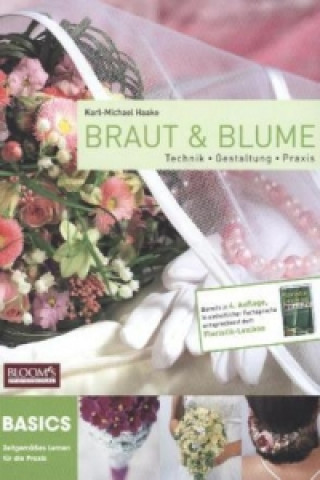 Knjiga Braut und Blume Karl-Michael Haake