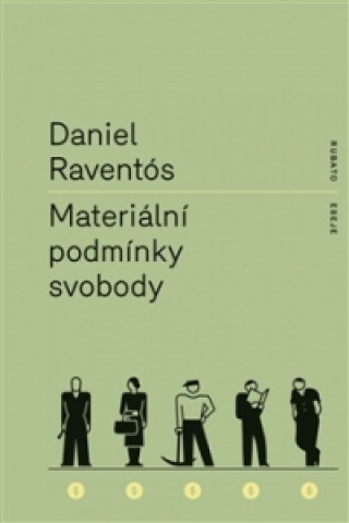 Book Materiální podmínky svobody Daniel Raventós