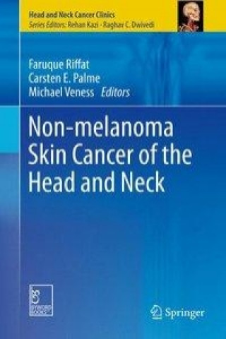 Knjiga Non-melanoma Skin Cancer of the Head and Neck RIFFAT  FARUQUE