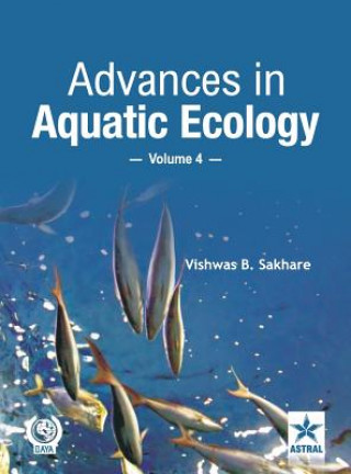 Carte Advances in Aquatic Ecology Vol. 4 Vishwas B. Sakhare