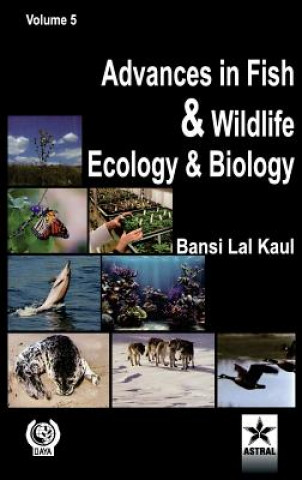 Carte Advances in Fish and Wildlife Ecology and Biology Vol. 5 Bansi Lal Kaul