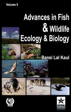 Kniha Advances in Fish and Wildlife Ecology and Biology Vol. 5 Bansi Lal Kaul