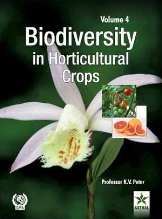 Książka Biodiversity in Horticultural Crops Vol. 4 K. V. Peter