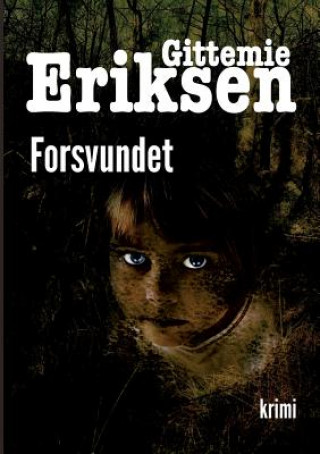 Kniha Forsvundet Gittemie Eriksen