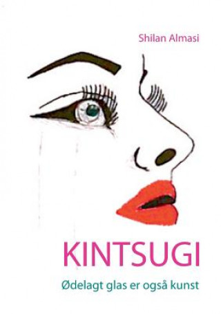Knjiga Kintsugi Shilan Almasi