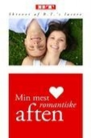 Kniha Min mest romantiske aften Skrevet af B. T. s l?sere