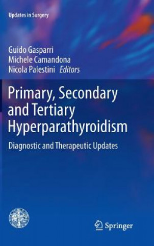 Kniha Primary, Secondary and Tertiary Hyperparathyroidism Guido Gasparri