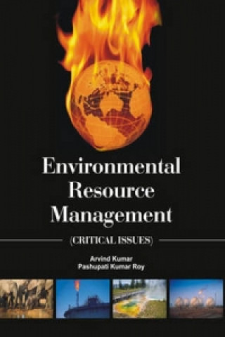 Książka Environmental Resource Management: (Critical Issues) Arvind Kumar