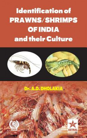 Kniha Identification of Prawns/Shrimps and Their Culture Anshuman D. Dholakia