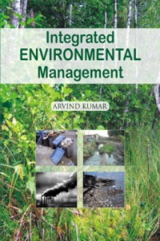 Книга Integrated Environmental Management Arvind Kumar