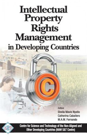 Kniha Intellectual Property Rights Management in Developing Countries/Nam S&T Centre Sheila Mavis Nyatlo