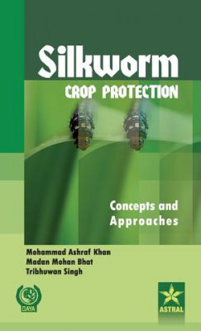 Książka Silkworm Crop Protection Mohammad Ashraf Khan