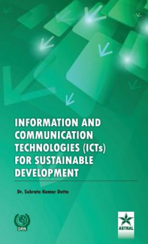 Книга Information and Communication Technologies (Icts) for Sustainable Development Subtrata Kr. Dutta