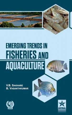 Книга Emerging Trends in Fisheries and Aquaculture V. B. Sakhare