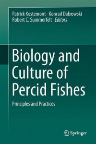 Książka Biology and Culture of Percid Fishes Patrick Kestemont