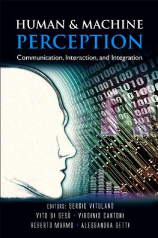 Kniha Human And Machine Perception: Communication, Interaction, And Integration Di Gesu Vito