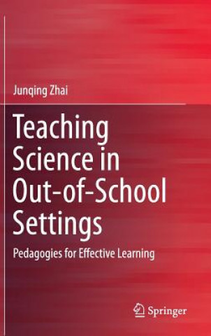 Carte Teaching Science in Out-of-School Settings Junqing Zhai
