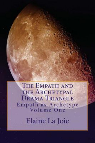 Kniha Empath and the Archetypal Drama Triangle Elaine La Joie