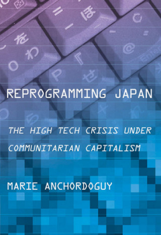 Książka Reprogramming Japan Marie Anchordoguy