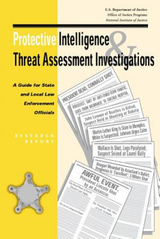 Книга Protective Intelligence and Threat Assessment Investigations U S Department of Justice