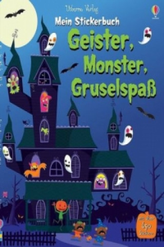 Carte Mein Stickerbuch: Geister, Monster, Gruselspaß Fiona Watt