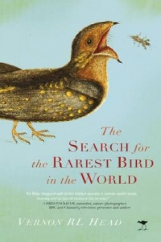 Könyv Search for the Rarest Bird in the World Vernon R. L. Head