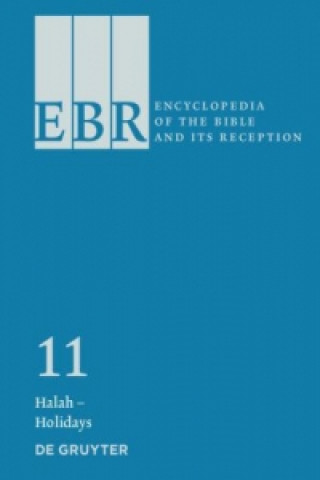 Knjiga Encyclopedia of the Bible and Its Reception (EBR) / Halah - Hizquni Christine Helmer