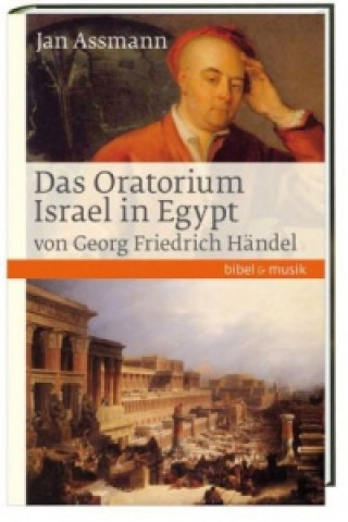 Könyv Das Oratorium Israel in Egypt von Georg Friedrich Händel Jan Assmann