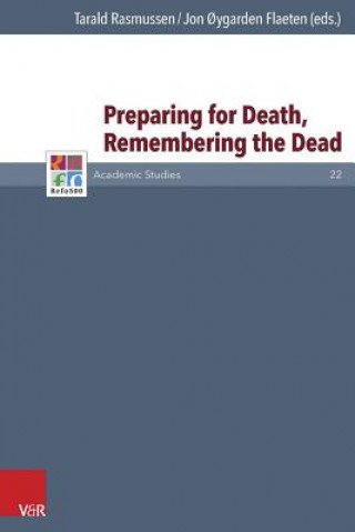 Книга Preparing for Death, Remembering the Dead Tarald Rasmussen