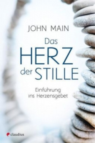 Könyv Das Herz der Stille John Main