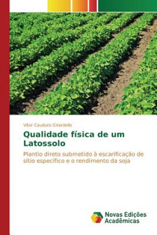 Kniha Qualidade fisica de um Latossolo Cauduro Girardello Vitor