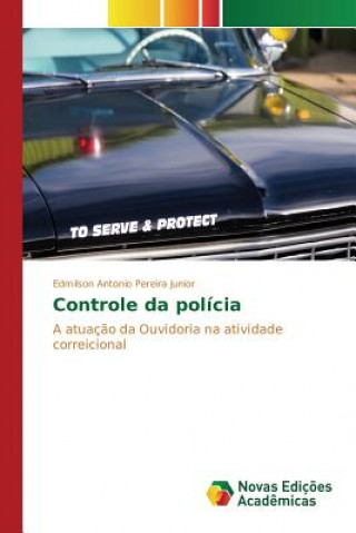Книга Controle da policia Antonio Pereira Junior Edmilson