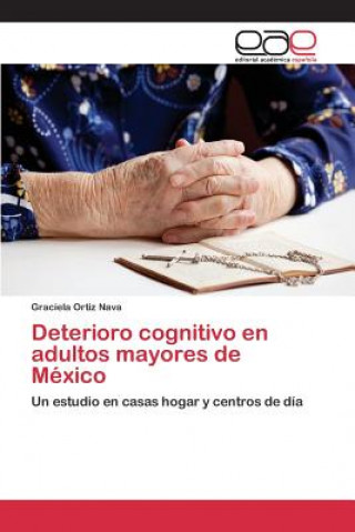 Kniha Deterioro cognitivo en adultos mayores de Mexico Ortiz Nava Graciela
