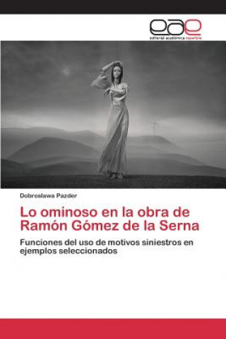 Kniha Lo ominoso en la obra de Ramon Gomez de la Serna Pazder Dobroslawa