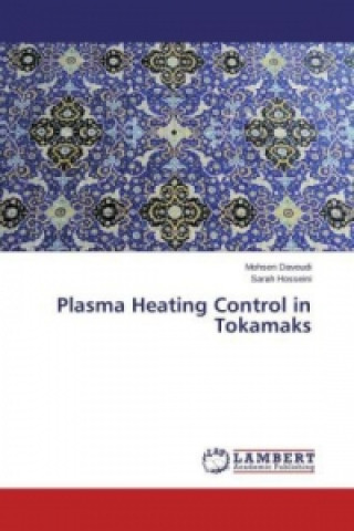 Kniha Plasma Heating Control in Tokamaks Mohsen Davoudi