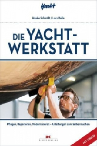 Kniha Die Yacht-Werkstatt Hauke Schmidt