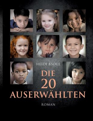 Kniha Die 20 Auserwahlten Heidi Bsoul