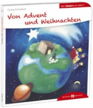 Książka Den Kindern erzählt - Von Advent und Weihnachten Georg Schwikart