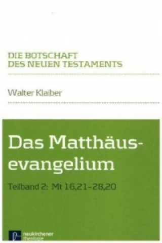 Knjiga Das Matthäusevangelium. Tlbd.2 Walter Klaiber