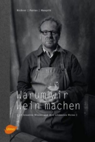 Книга Warum wir Wein machen Fritz Richter