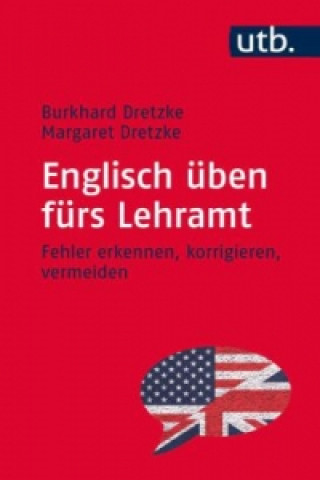 Kniha Englisch üben fürs Lehramt Burkhard Dretzke