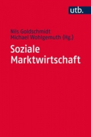 Könyv Soziale Marktwirtschaft Nils Goldschmidt