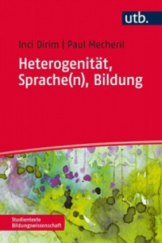 Kniha Heterogenität, Sprache(n), Bildung Inci Dirim