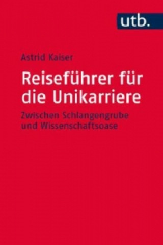 Kniha Reiseführer für die Unikarriere Astrid Kaiser