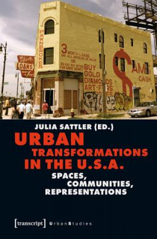 Carte Urban Transformations in the U.S.A. Julia Sattler
