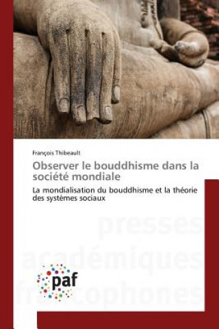 Carte Observer Le Bouddhisme Dans La Societe Mondiale Thibeault-F
