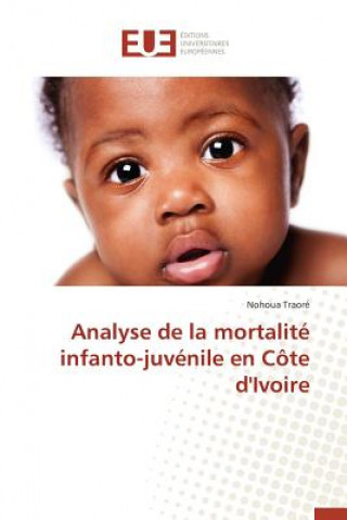 Kniha Analyse de la Mortalite Infanto-Juvenile En Cote d'Ivoire Traore-N