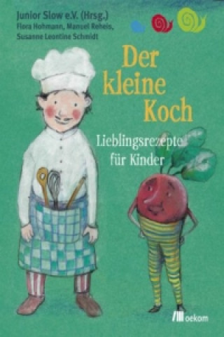 Knjiga Der kleine Koch Susanne Leontine Schmidt