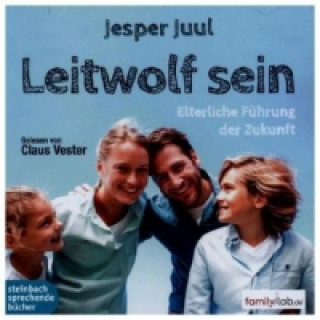 Audio Leitwolf sein, 2 Audio-CDs Jesper Juul