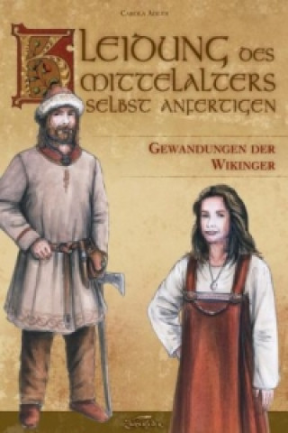 Libro Kleidung des Mittelalters selbst anfertigen, Gewandungen der Wikinger Carola Adler